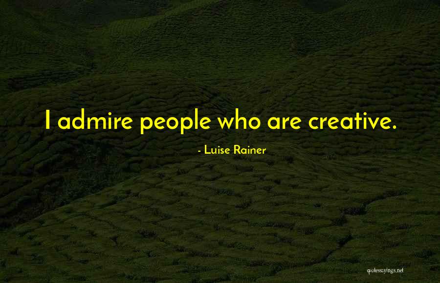 Dhamija Kailash Quotes By Luise Rainer Dhamija Kailash Quotes By Luise Rainer