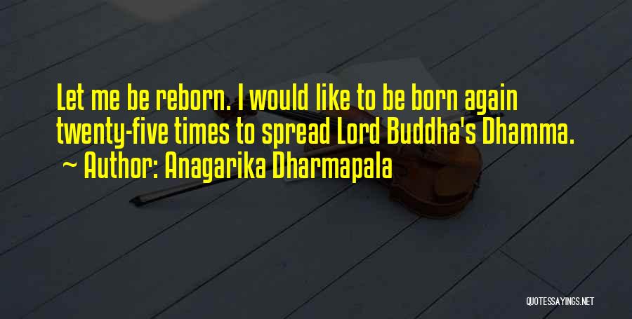 Dhamma Quotes By Anagarika Dharmapala