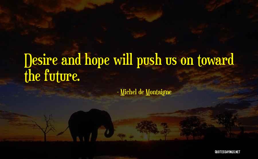 Dhammika Quotes By Michel De Montaigne