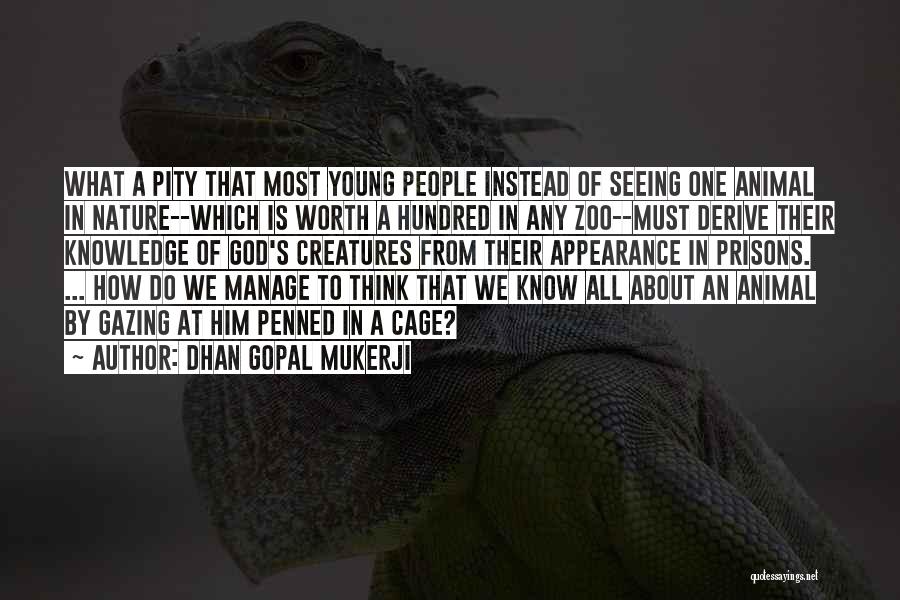 Dhan Gopal Mukerji Quotes 1070359