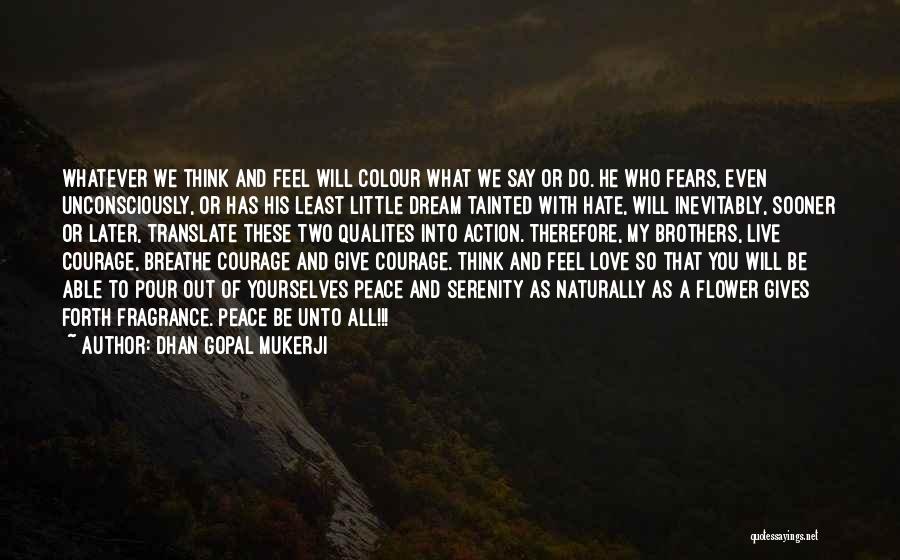 Dhan Gopal Mukerji Quotes 1169081