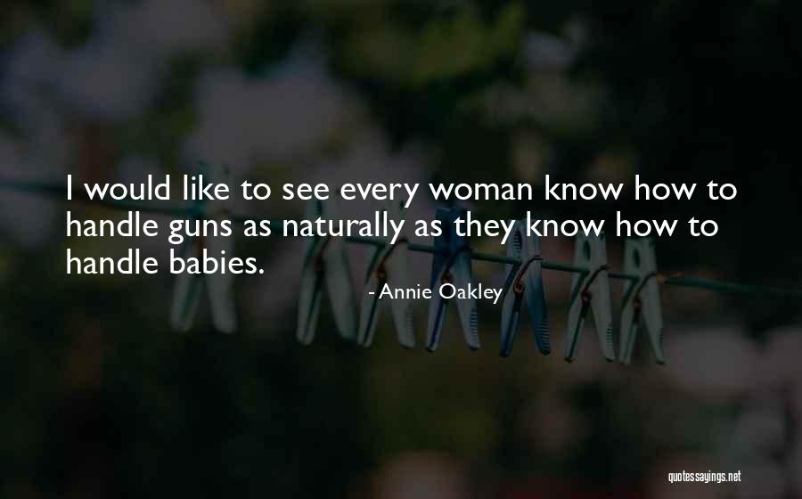 Dhananjaya Lakshan Quotes By Annie Oakley Dhananjaya Lakshan Quotes By Annie Oakley