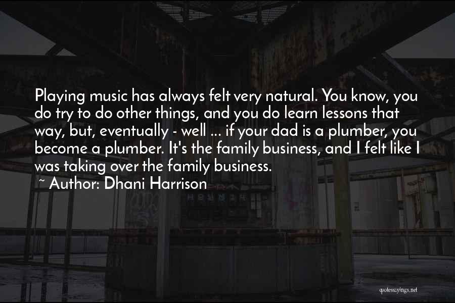 Dhani Harrison Quotes 1681925