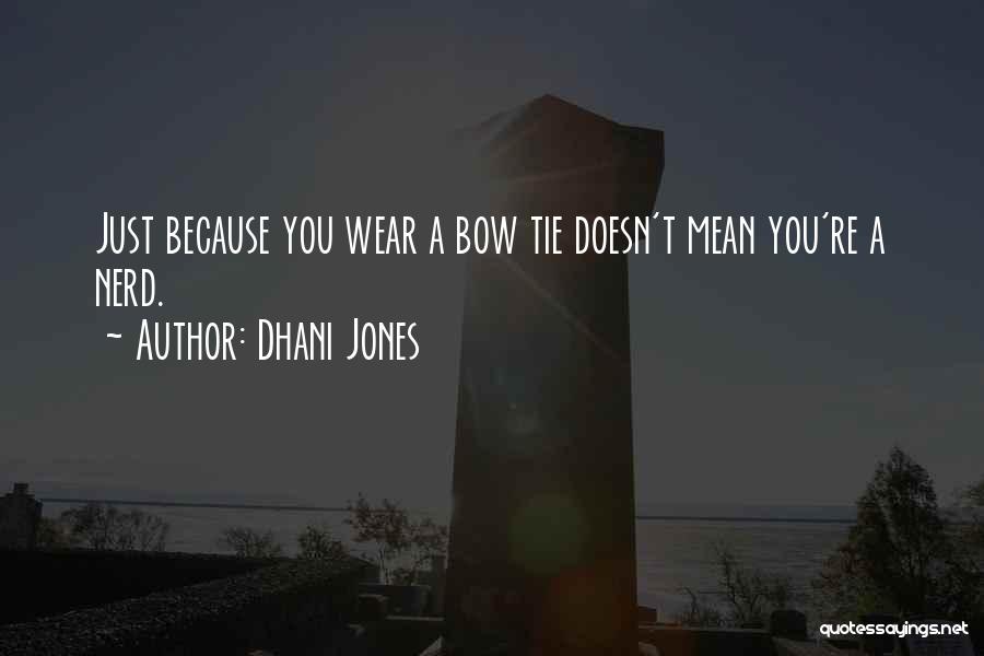 Dhani Jones Quotes 1014868