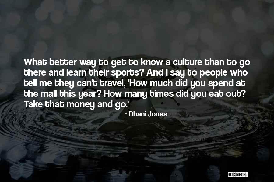 Dhani Jones Quotes 2101118