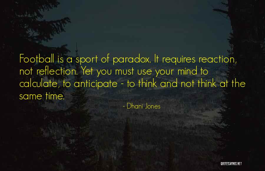 Dhani Jones Quotes 228051 Dhani Jones Quotes 228051