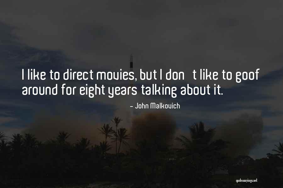 Dhanlaxmi Corporate Quotes By John Malkovich Dhanlaxmi Corporate Quotes By John Malkovich