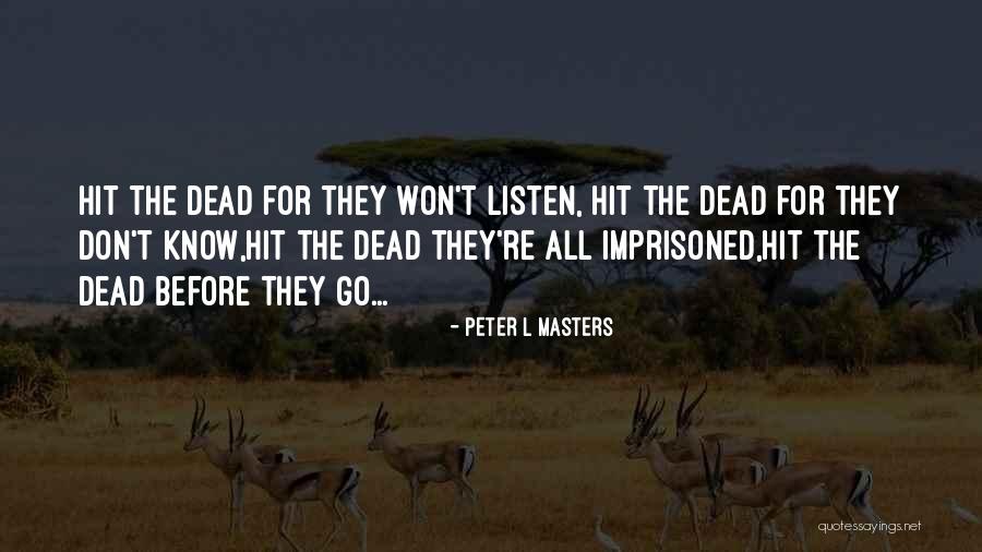 Dhanlaxmi Corporate Quotes By Peter L Masters Dhanlaxmi Corporate Quotes By Peter L Masters