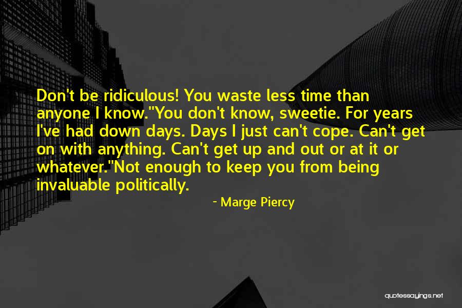 Dhanoa Enterprises Quotes By Marge Piercy Dhanoa Enterprises Quotes By Marge Piercy