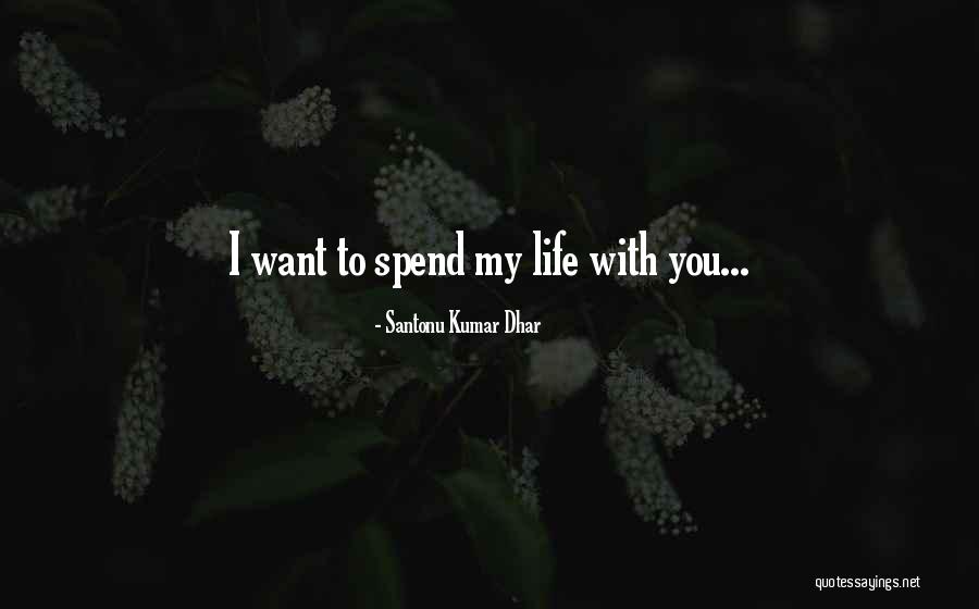 Dhar Quotes By Santonu Kumar Dhar Dhar Quotes By Santonu Kumar Dhar