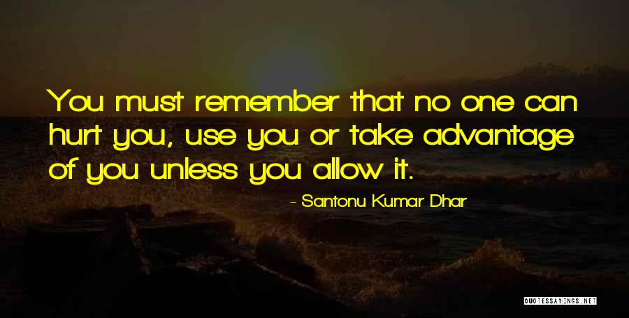 Dhar Quotes By Santonu Kumar Dhar Dhar Quotes By Santonu Kumar Dhar