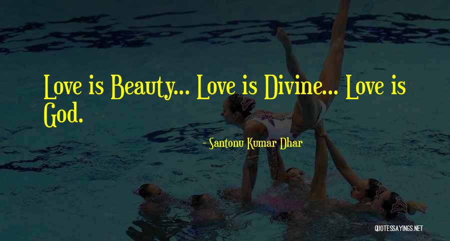 Dhar Quotes By Santonu Kumar Dhar Dhar Quotes By Santonu Kumar Dhar