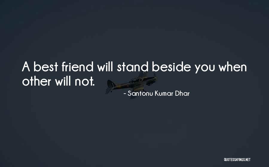 Dhar Quotes By Santonu Kumar Dhar Dhar Quotes By Santonu Kumar Dhar