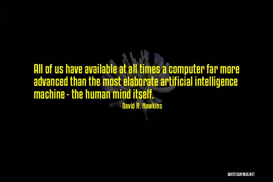 Dharamvir Gupta Quotes By David R. Hawkins Dharamvir Gupta Quotes By David R. Hawkins