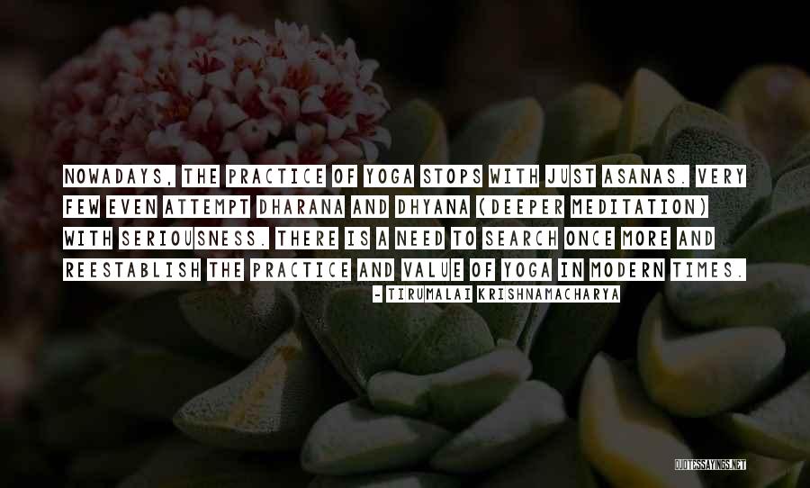 Dharana Yoga Quotes By Tirumalai Krishnamacharya Dharana Yoga Quotes By Tirumalai Krishnamacharya