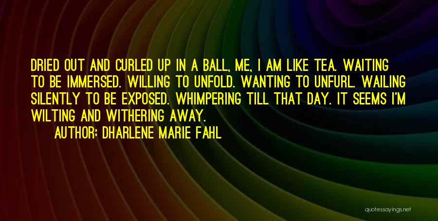 Dharlene Marie Fahl Quotes 99167