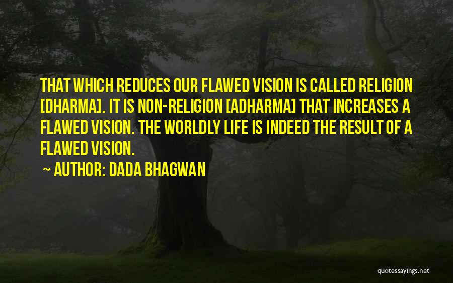 Dharma And Adharma Quotes By Dada Bhagwan