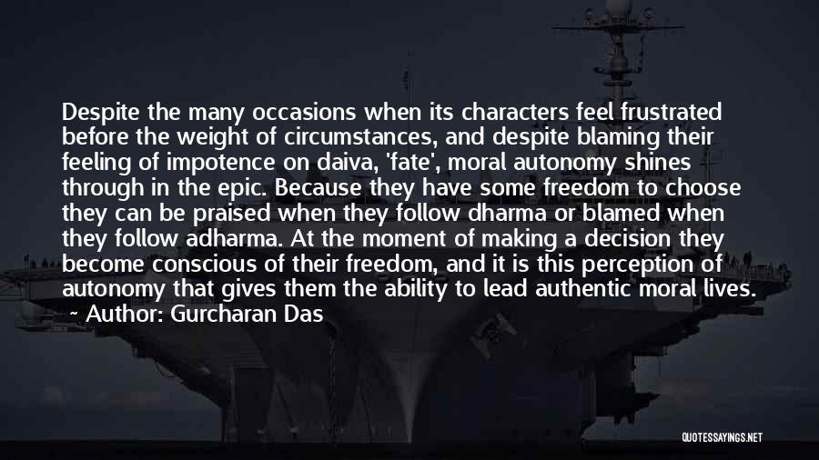 Dharma Initiative Quotes By Gurcharan Das