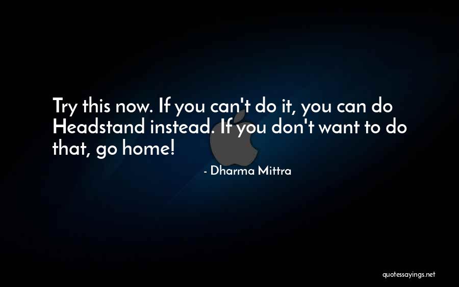 Dharma Mittra Quotes 1662274