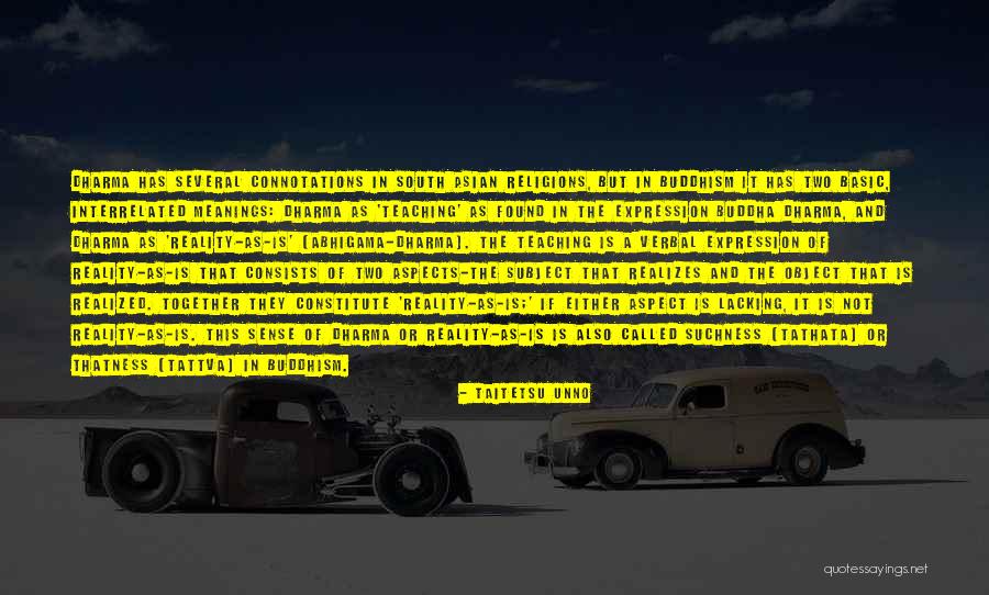 Dharma Teaching Quotes By Taitetsu Unno Dharma Teaching Quotes By Taitetsu Unno