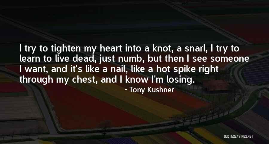 Dharma Teaching Quotes By Tony Kushner Dharma Teaching Quotes By Tony Kushner