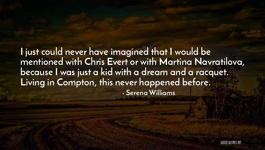 Dharmasiri Senanayake Quotes By Serena Williams Dharmasiri Senanayake Quotes By Serena Williams