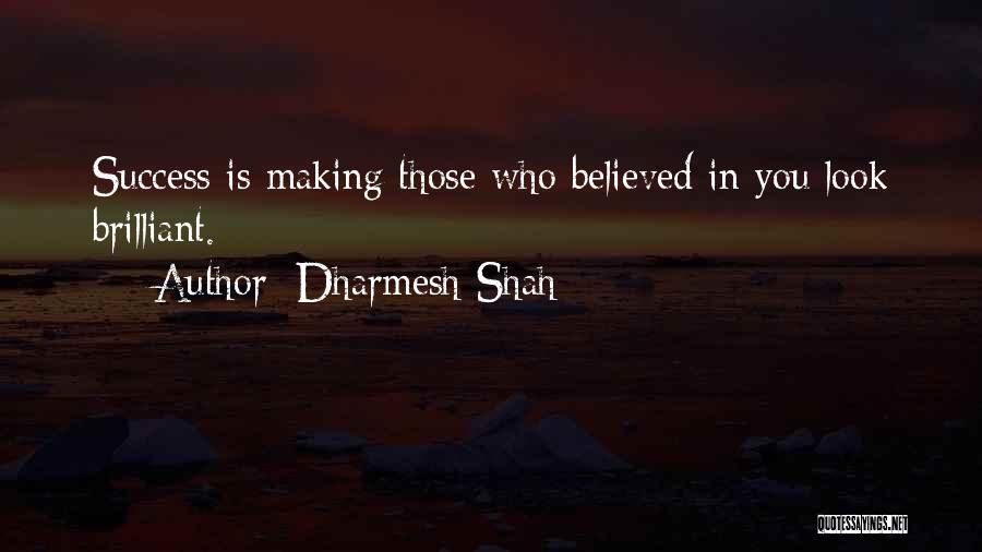 Dharmesh Shah Quotes 2019505