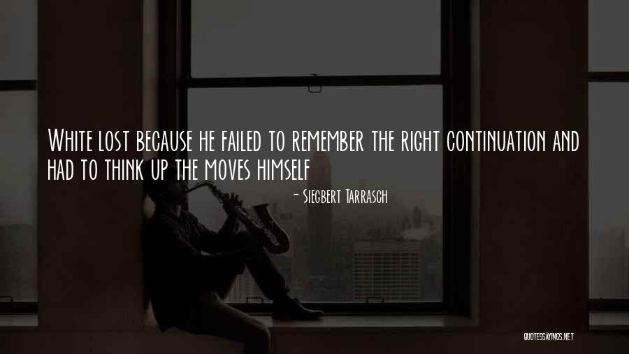Dharr Man Quotes By Siegbert Tarrasch Dharr Man Quotes By Siegbert Tarrasch