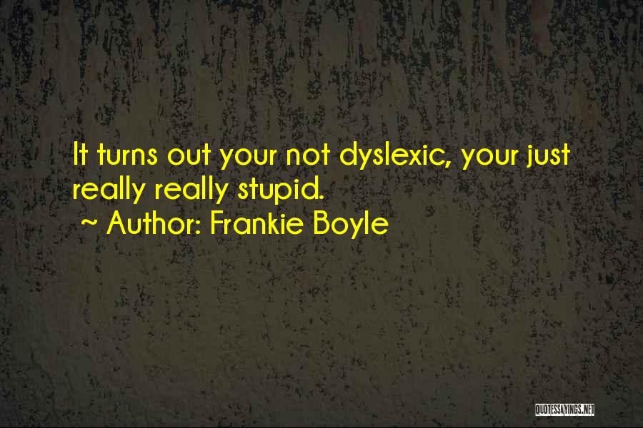 Dharwad Peda Quotes By Frankie Boyle