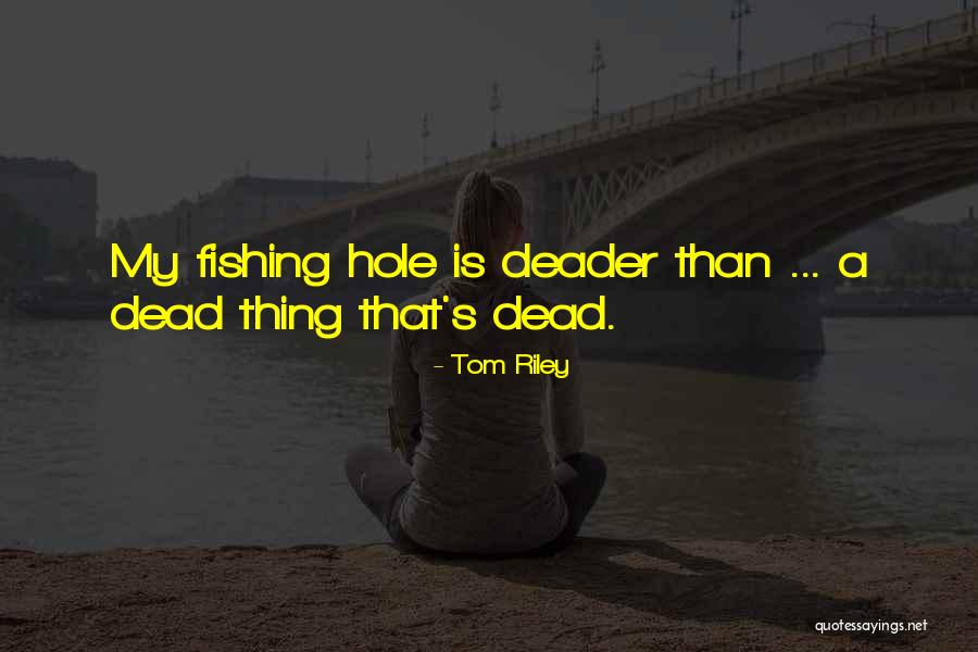 Dhasmana Anil Quotes By Tom Riley Dhasmana Anil Quotes By Tom Riley