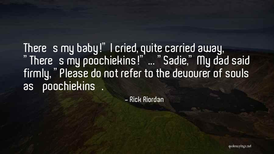 Dhati Panchakam Quotes By Rick Riordan Dhati Panchakam Quotes By Rick Riordan
