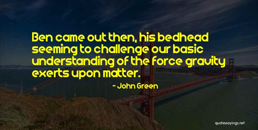 Dhaval Thakkar Quotes By John Green Dhaval Thakkar Quotes By John Green