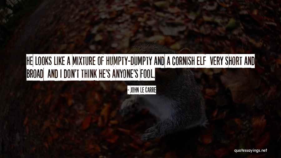 Dheirya Sonecha Quotes By John Le Carre Dheirya Sonecha Quotes By John Le Carre