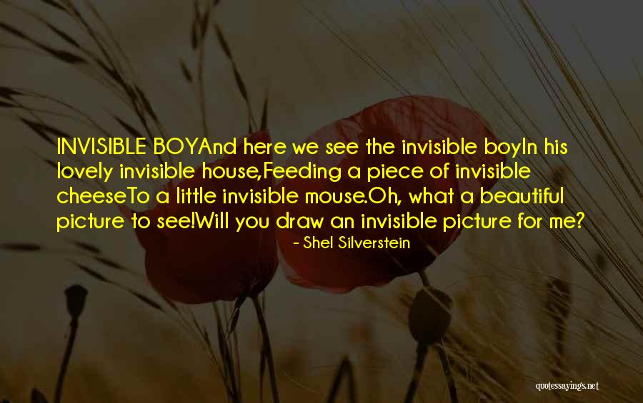 Dhiaa Quotes By Shel Silverstein Dhiaa Quotes By Shel Silverstein
