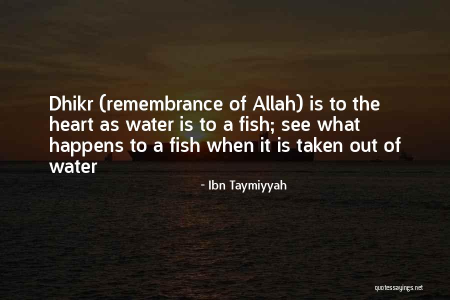 Dhikr Allah Ibn Quotes By Ibn Taymiyyah Dhikr Allah Ibn Quotes By Ibn Taymiyyah
