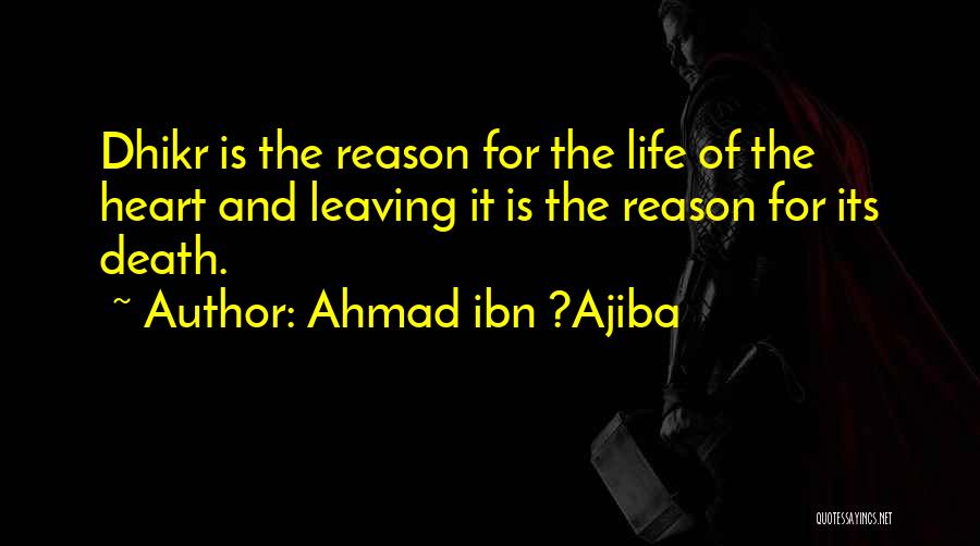 Dhikr Quotes By Ahmad Ibn ?Ajiba