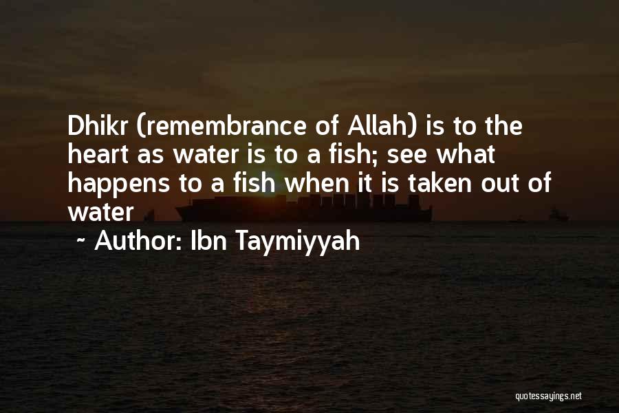 Dhikr Quotes By Ibn Taymiyyah