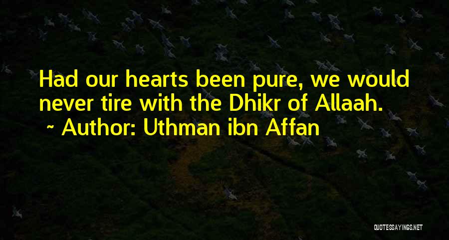 Dhikr Quotes By Uthman Ibn Affan