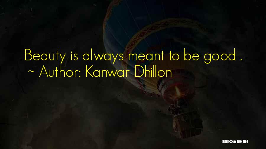 Dhillon Quotes By Kanwar Dhillon