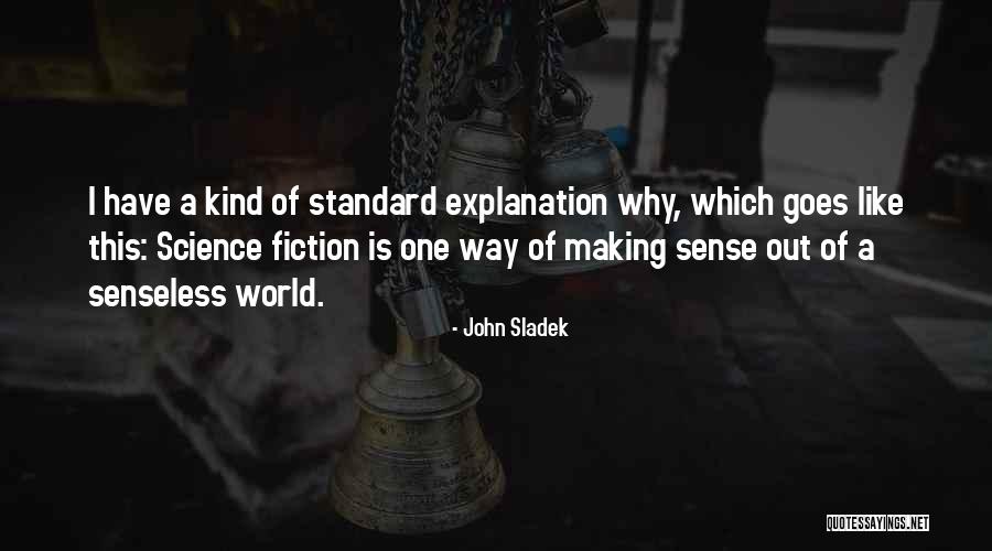 Dhiman Quotes By John Sladek Dhiman Quotes By John Sladek
