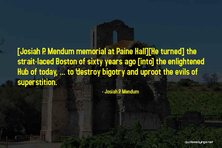 Dhiren Dave Quotes By Josiah P. Mendum Dhiren Dave Quotes By Josiah P. Mendum