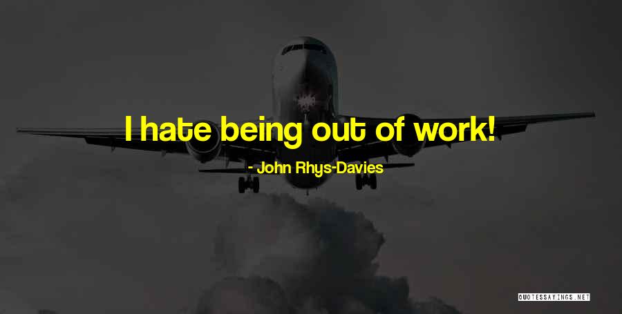 Dhiren Sanghvi Quotes By John Rhys-Davies