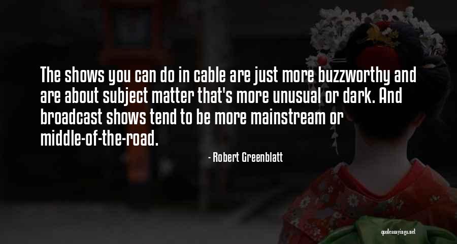 Dhirendra Nath Bezbaruah Quotes By Robert Greenblatt Dhirendra Nath Bezbaruah Quotes By Robert Greenblatt
