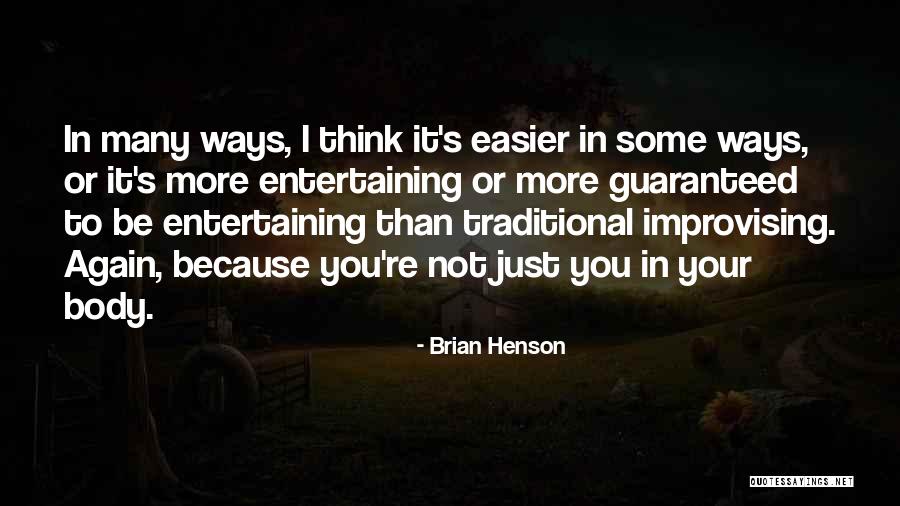Dhiyetar Quotes By Brian Henson Dhiyetar Quotes By Brian Henson