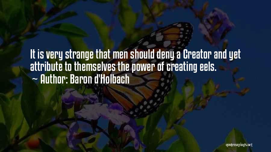 D'holbach Quotes By Baron D'Holbach