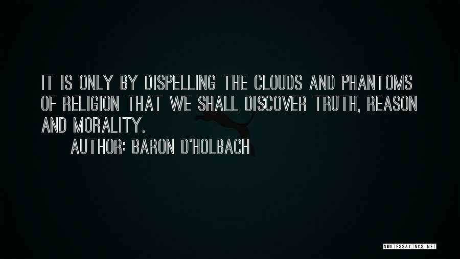 D'holbach Quotes By Baron D'Holbach