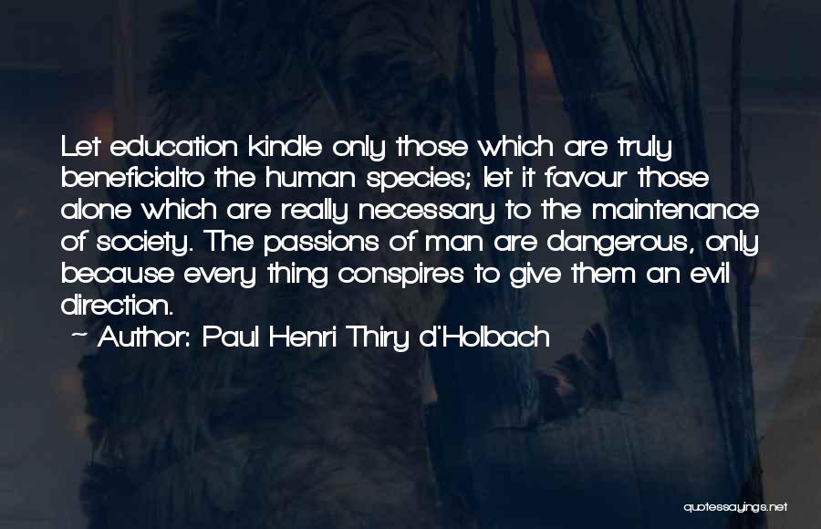 D'holbach Quotes By Paul Henri Thiry D'Holbach