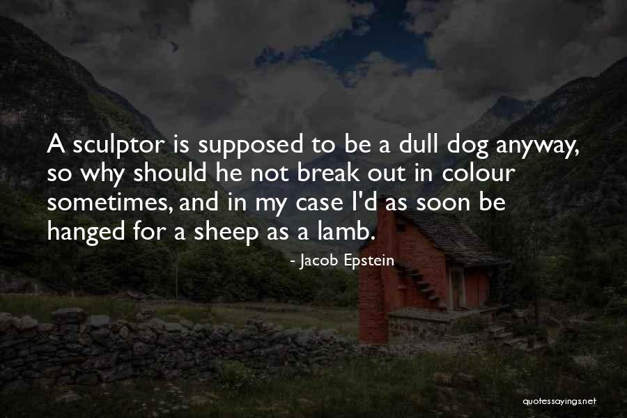 Dhommes Quotes By Jacob Epstein Dhommes Quotes By Jacob Epstein