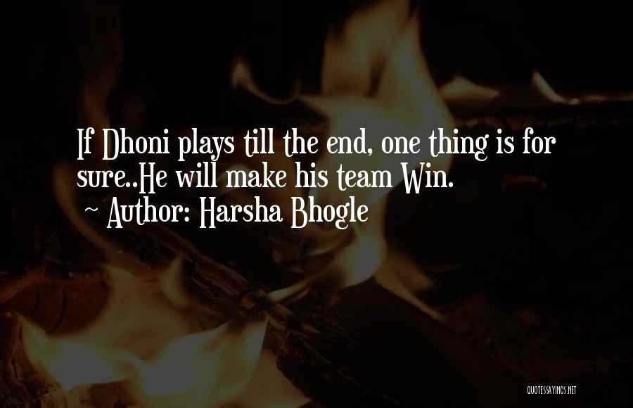 Dhoni Best Quotes By Harsha Bhogle