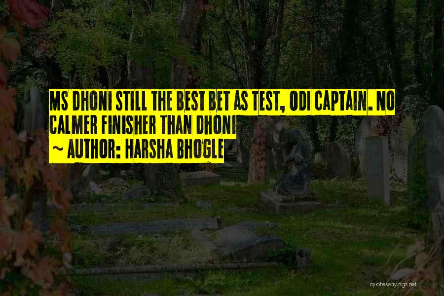 Dhoni Best Quotes By Harsha Bhogle